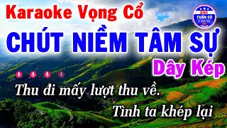 Karaoke Vọng Cổ Chút Niềm Tâm Sự Dây Kép  Anh Tuấn Cò [upl. by Ajiram]