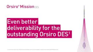 BIOTRONIK’s Orsiro® Mission DES – Even better deliverability for the outstanding Orsiro® DES [upl. by Aeriel]