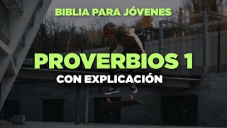 Proverbios 1 con Explicación y Oración Biblia Hablada Para Jóvenes [upl. by Allene181]