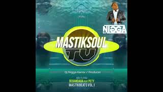 Mastiksoul  Debandada Feat Pety Dj Nigga Remix 2022 [upl. by Fransis]