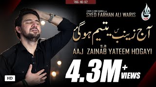 Farhan Ali Waris  Aj Zainab Yateem Ho Gai  Noha  2019 [upl. by Relyks]