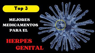 MEJORES MEDICAMENTOS para el HERPES GENITAL [upl. by Nekcerb]