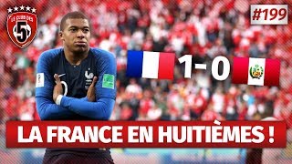 Replay 199  Débrief France vs Pérou 10 COUPE DU MONDE 2018  CD5 [upl. by Eceryt]