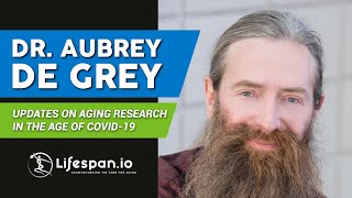 Interview with Aubrey de Grey Updates on Aging Research in the Age of COVID19 [upl. by Occer795]