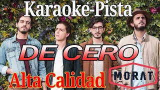 DE CERO  MORAT KARAOKEPISTA EN ALTA CALIDAD [upl. by Airyt]