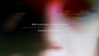 Perc amp Passarella Death Squad  Temperatures Rising [upl. by Taite]