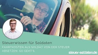 Fahrtkosten als Soldat von der Steuer absetzen So gehts [upl. by Betty360]