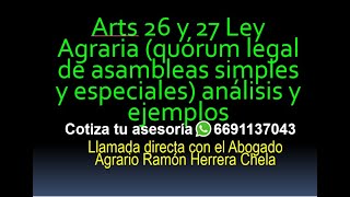 Arts 26 y 27 Ley Agraria quórum legal de asambleas simples y especiales análisis y ejemplos [upl. by Hyrup87]