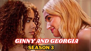 GINNY AND GEORGIA SEASON 3 Spoilers And Predictions [upl. by Theodora]