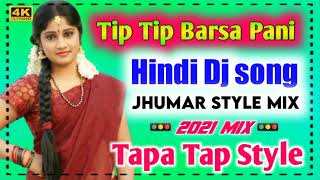 Tip Tip Barsa Pani Vs Tapa Tap Mix√√ Hindi Super hit dj song √√jhumar style mix Dj Manis Dj AR music [upl. by Griffiths]