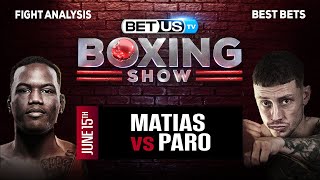 Subriel Matias vs Liam Paro  Boxing Expert Predictions Boxing Picks amp Best Bets [upl. by Yenettirb]