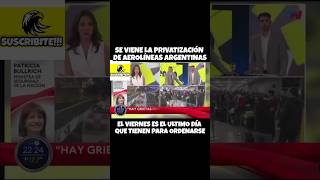 Es inminente la privatización de Aerolíneas Argentinas milei milei2027 lla vllc aerolineas [upl. by Nikki25]