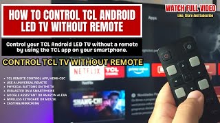 How to control TCL android led tv without remote [upl. by Nedap]