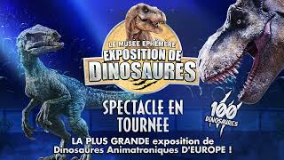 Le Musée Ephémère la plus grande exposition de dinosaures dEurope arrive dans votre ville [upl. by Merrick]