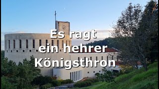 Es ragt ein hehrer Königsthron  Christkönig [upl. by Trudey]