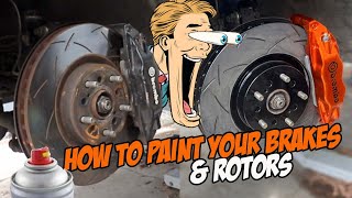 How to paint your Brakes amp Rotors with spray cans [upl. by Adniral]