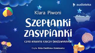 quotSzeptanki Zasypiankiquot Klara Piwoni  audiobook [upl. by Ute]