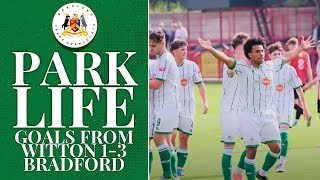 PARK LIFE  GOALS FROM WITTON ALBION 1  3 BRADFORD PARK AVENUE [upl. by Violette]