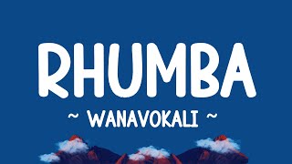 RHUMBA  Wanavokali lyrics [upl. by Asilanna]