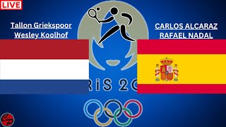 2024 PARIS OLYMPICS NL GRIEKSPOORKOOLHOF vs ESP ALCARAZNADAL MENS DOUBLES TENNIS LIVE GAME CAST [upl. by Akired639]