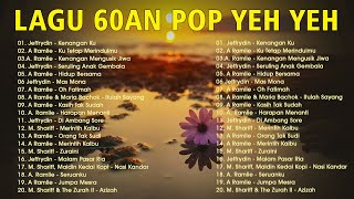 PILIHAN LAGU 60AN POP YEH YEH 💖 60AN NONSTOP POP YEH YEH  LAGU LEGENDA  Kenangan Mengusik Jiwa [upl. by Youlton]