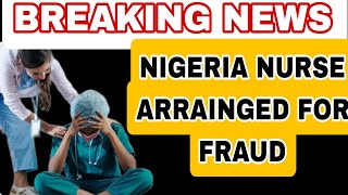 BREAKING NEWS NIGERIAN NURSE IN UK ARRAINGED FOR FRAUD [upl. by Isoj941]