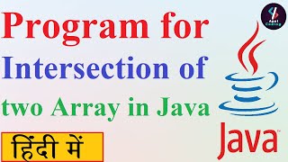 Q42 Intersection of two arrays in Java  Intersection of two arrays ii  Find intersection of array [upl. by Elnukeda]