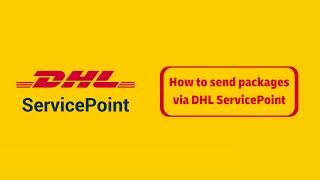 How to send packages via DHL ServicePoint [upl. by Thorrlow]