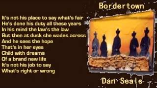 Dan Seals  Bordertown  lyrics 1990 [upl. by Ennyletak]