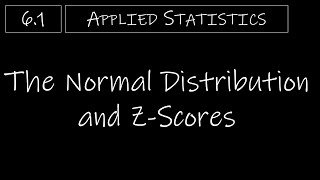 Statistics  61 The Normal Distribution and ZScores [upl. by Ainig975]