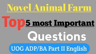 Animal Farm 5 Most Important QuestionsUniversity Of GujratADPBA Part 2 EnglishFS Bazmi [upl. by Marguerita46]