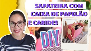 DIY Sapateira com caixa de papelão e cabides [upl. by Enrobialc]