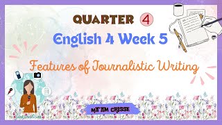 English 4  Q4 Week 5 Features of Journalistic Writing [upl. by Anile]