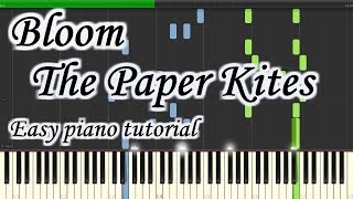 Bloom  The Paper Kites  Very easy and simple piano tutorial synthesia cover [upl. by Llednik]