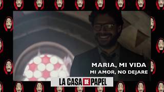 La Casa de Papel  Maria mi vida mi amor COMPLETOVideo Lyric [upl. by Pestana]