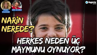 Narin nerede Herkes neden üç maymunu oynuyor Erk Acarer ve Figen Çalıkuşu konuştu [upl. by Armington489]