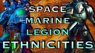 Space Marine Legion Ethnicities  Warhammer 40k Lore [upl. by Mandel]