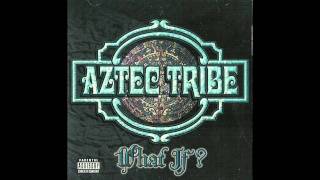 Aztec Tribe  What If [upl. by Jeane425]