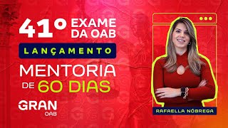 Exame 41° OAB Lançamento Mentoria de 60 dias com Rafaella Nóbrega [upl. by Ained]