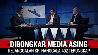 GEMPAR KEJANGGALAN KRI NANGGALA402 DIBONGKAR MEDIA ASING [upl. by Oguh604]