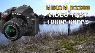 Nikon D3300 Video Test 1080P 60FPS [upl. by Heloise]