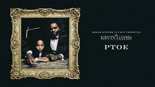 Kevin Gates  PTOE Official Audio [upl. by Ainat]