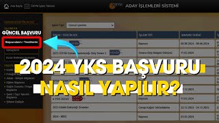 2024 YKS Başvurusu Nasıl Yapılır  Güncel Başvuru [upl. by Amsed]