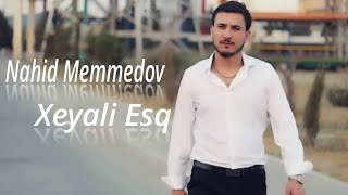 Nahid Memmedov  Xeyali Eşq 2023 Official Klip [upl. by Renita]