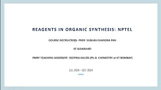 Reagents in Organic Synthesis NPTEL Week X [upl. by Ahon978]