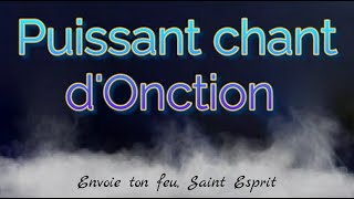 ENVOIE TON FEU VIENS SAINT ESPRIT [upl. by Elamor]