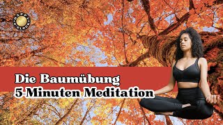 5Minuten innere Stärke Meditation mit der Baumübung [upl. by Allicserp]