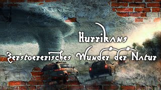 Hurrikans  Zerstörerisches Wunder der Natur [upl. by Tatianna]