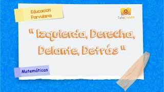 KINDERMATEMÁTICAS  Izquierda Derecha Delante Detrás [upl. by Anamuj598]