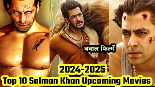 Top 10 Salman Khan Upcoming Movies 2024 To 2025 [upl. by Eseer401]